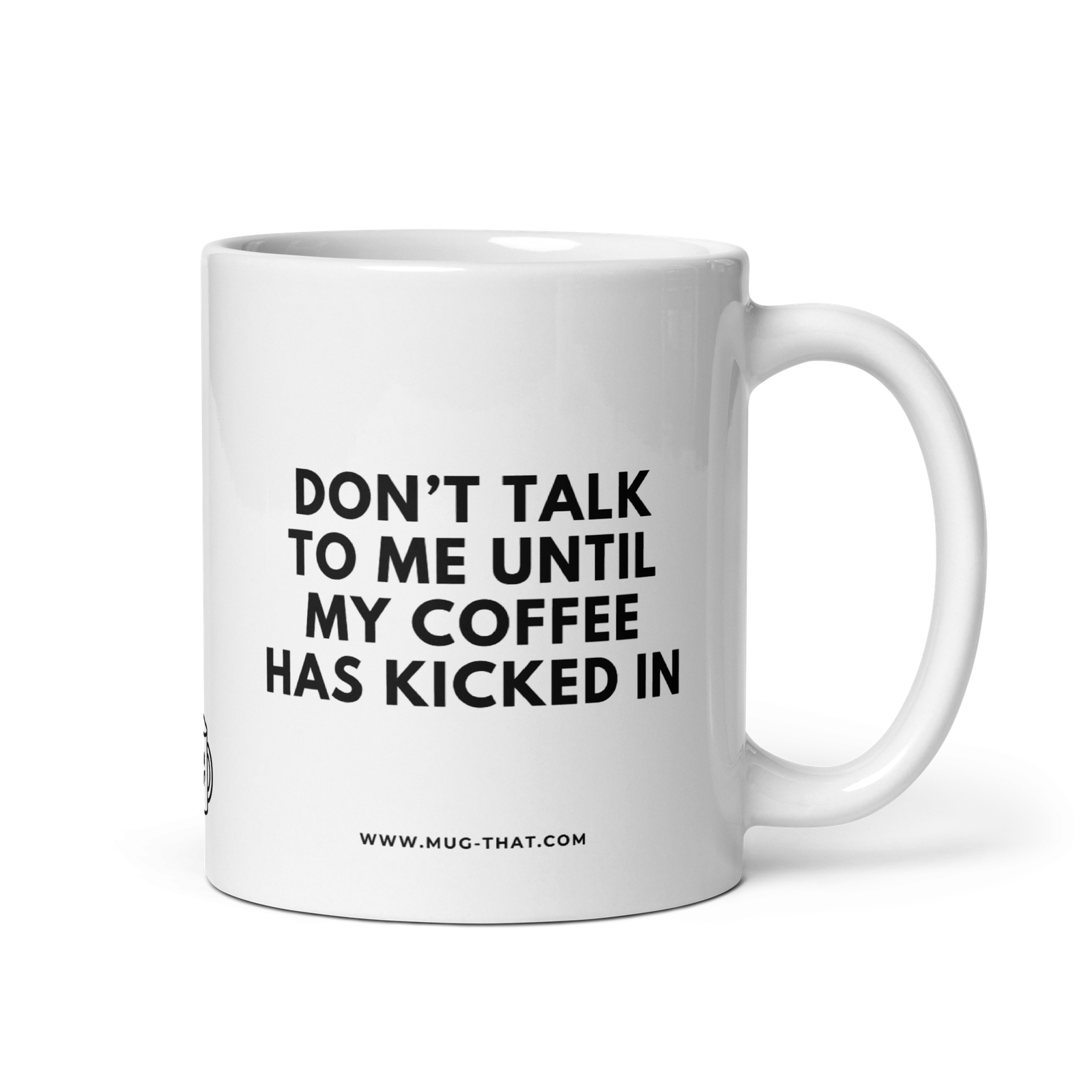 DON'T TALK TO ME UNTIL MY COFFEE HAS KICKED IN