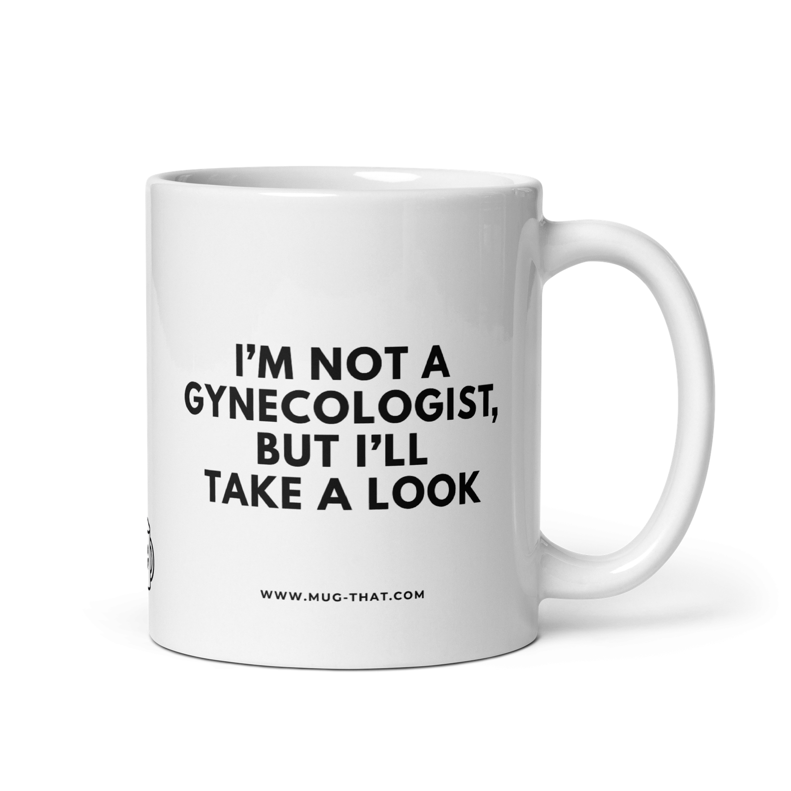 I'M NOT A GYNECOLOGIST, BUT I'LL TAKE A LOOK